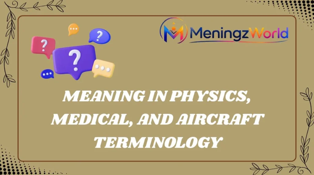 Meaning in Physics, Medical, and Aircraft Terminology
