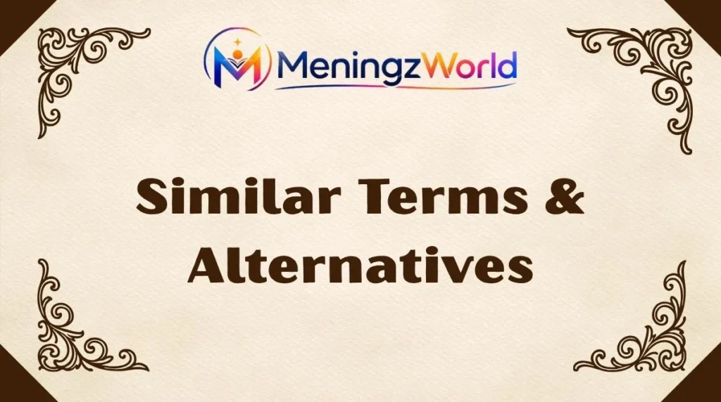 Similar Terms & Alternatives