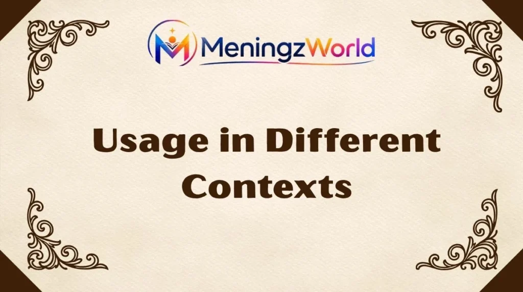 Usage in Different Contexts