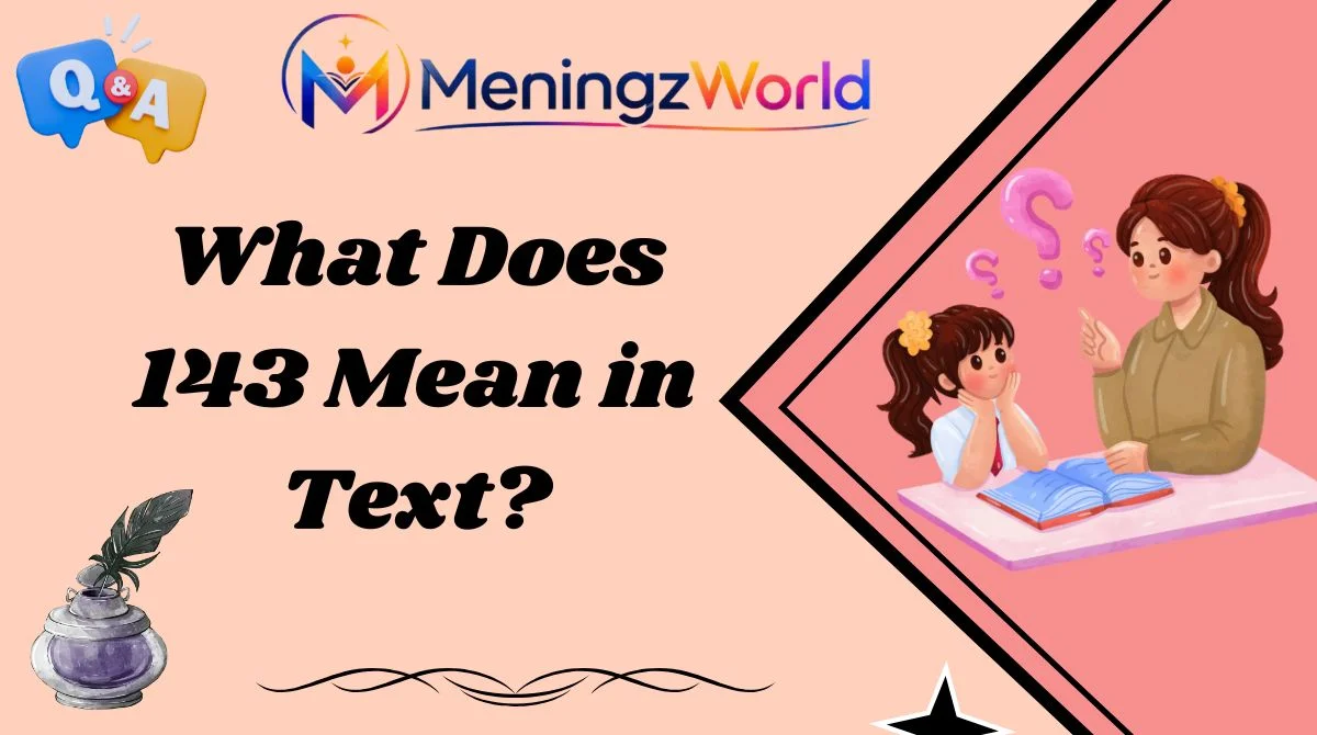 What Does 143 Mean in Text?