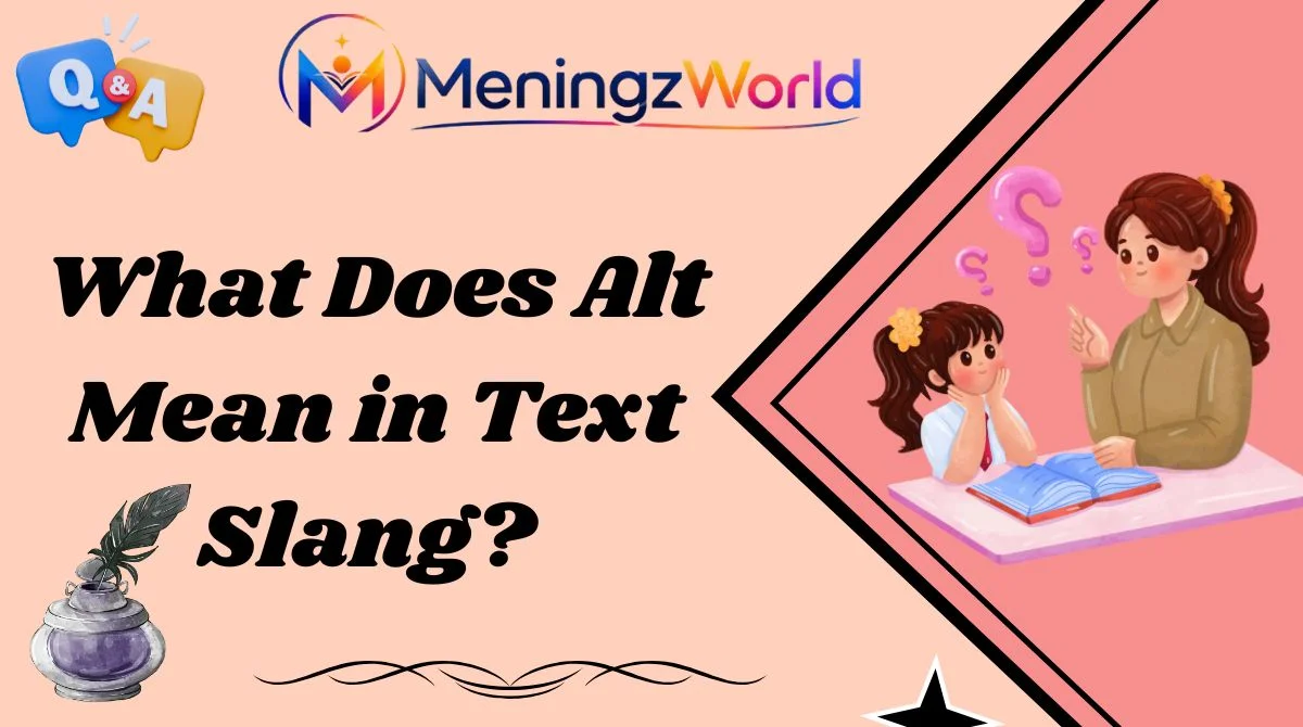 What Does Alt Mean in Text Slang?