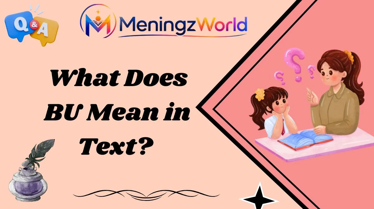 What Does BU Mean in Text?