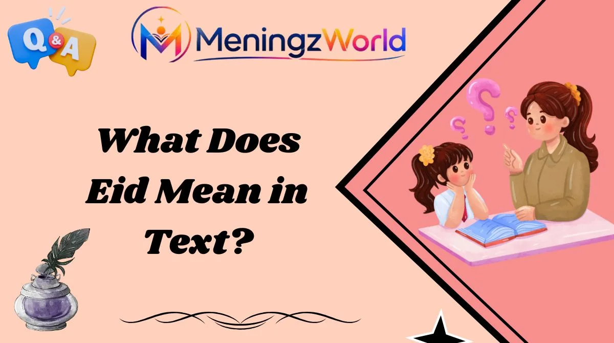 What Does Eid Mean in Text?