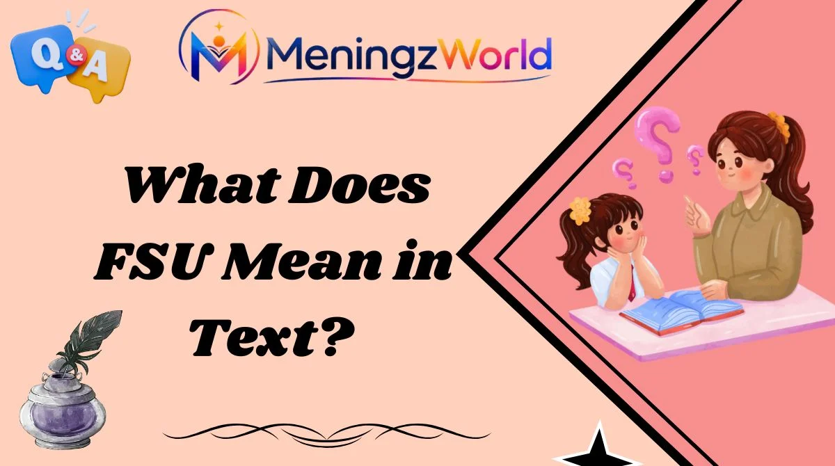 What Does FSU Mean in Text?
