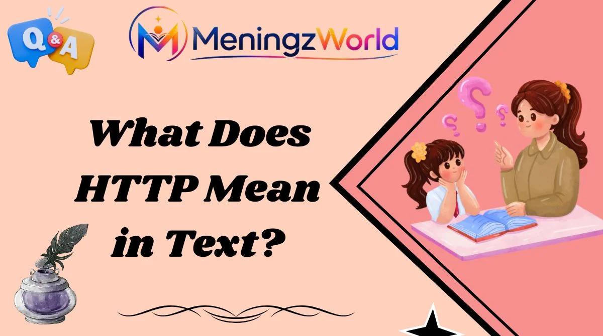 What Does HTTP Mean in Text?