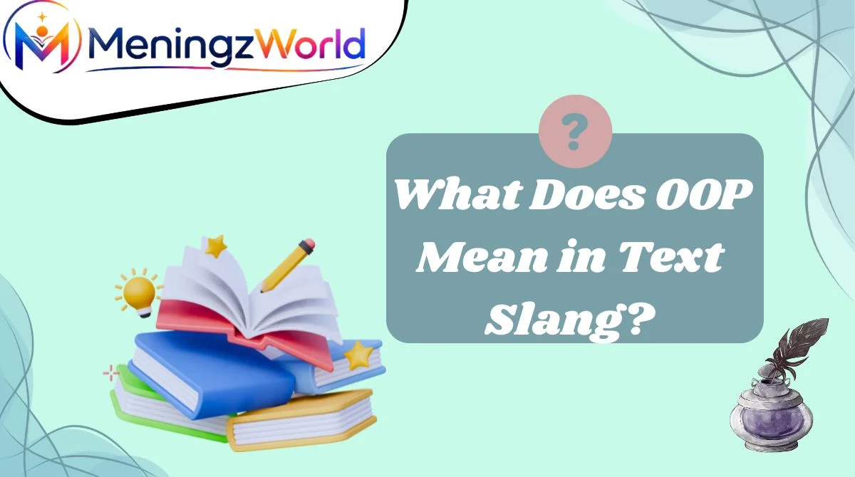 What Does OOP Mean in Text Slang?