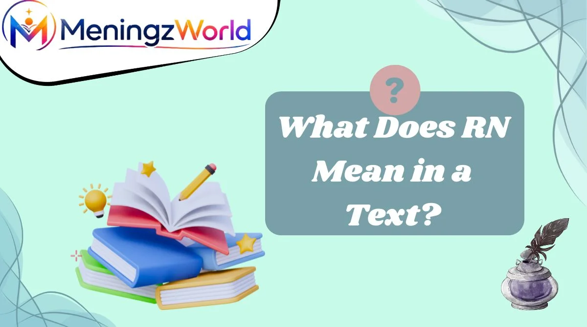 What Does RN Mean in a Text?