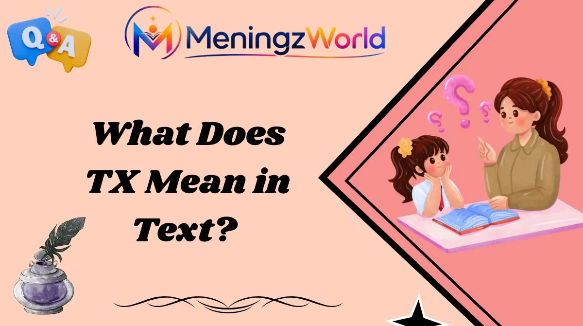 What Does TX Mean in Text?