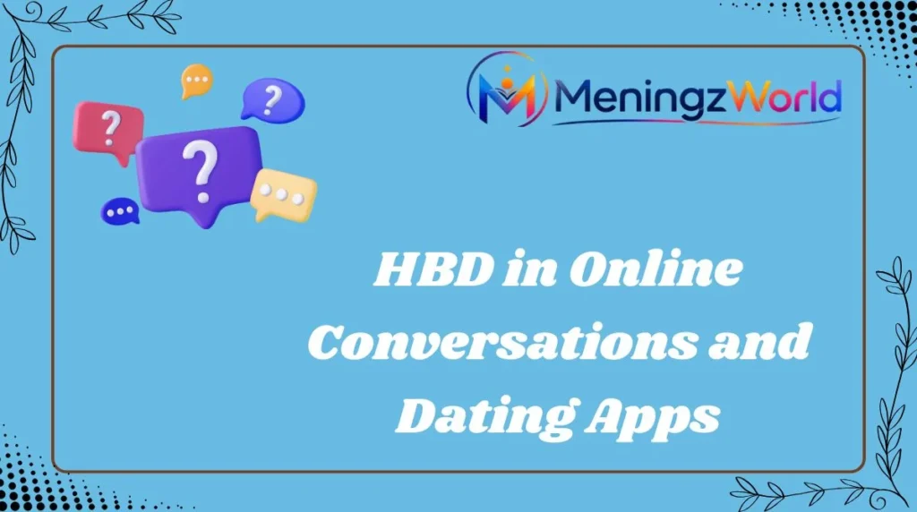 HBD in Online Conversations and Dating Apps