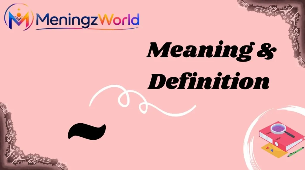 Meaning & Definition