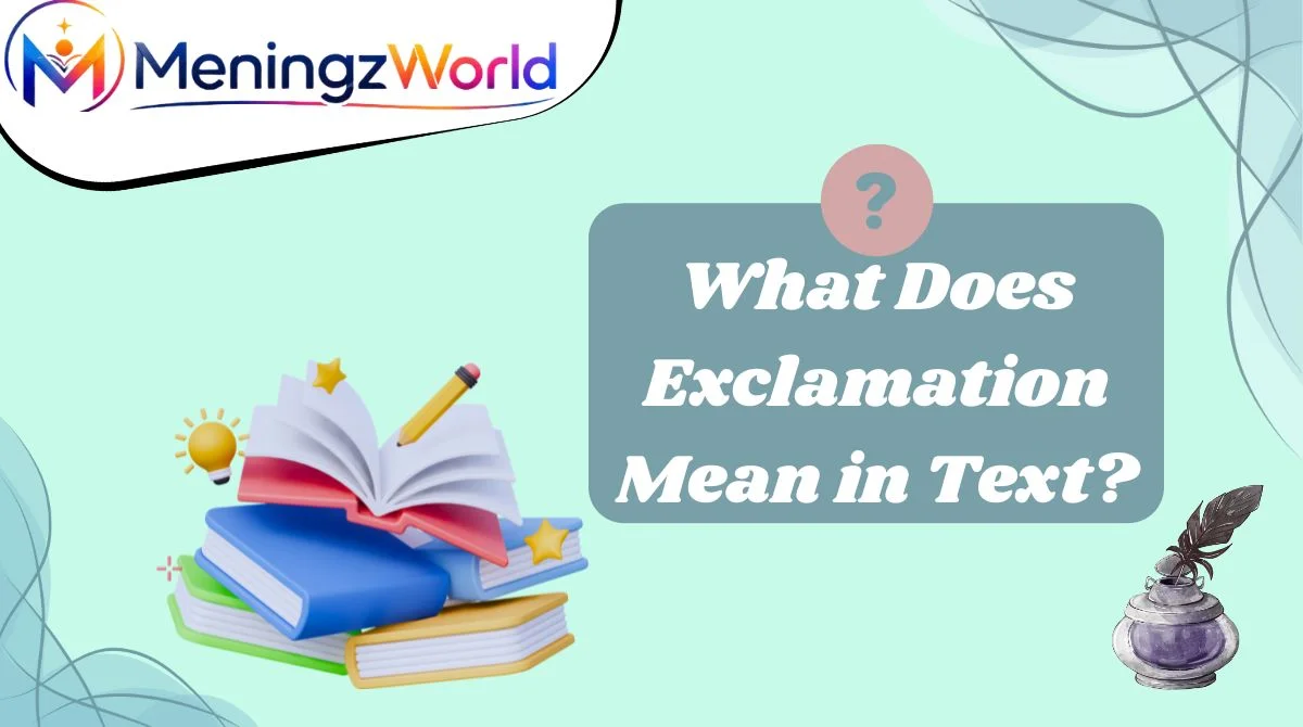 What Does Exclamation Mean in Text?