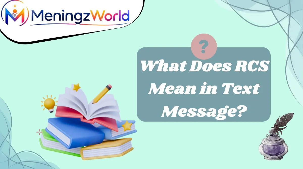 What Does RCS Mean in Text Message?