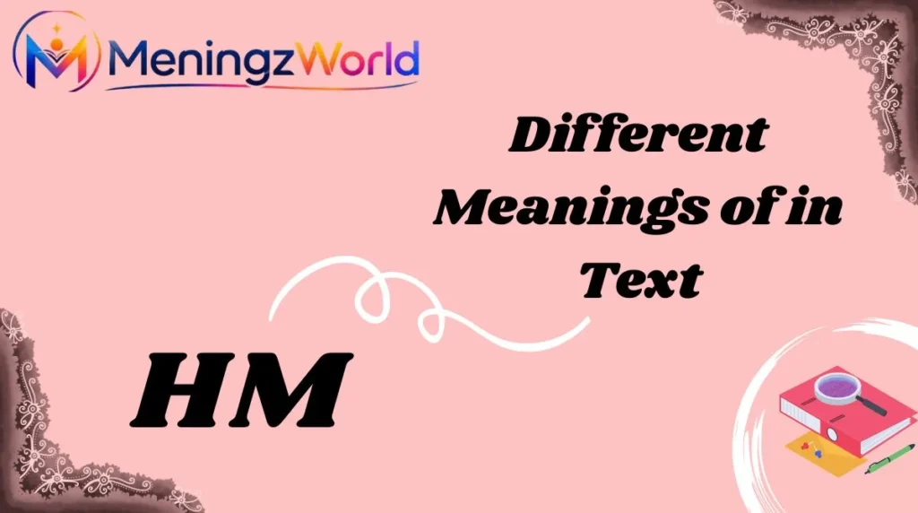 Different Meanings of HM in Text
