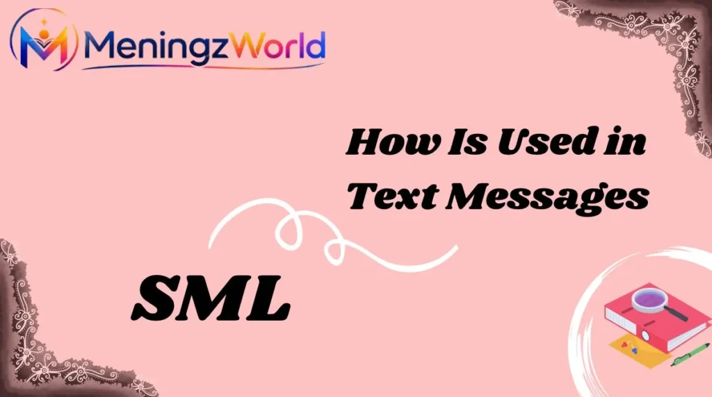 How SML Is Used in Text Messages