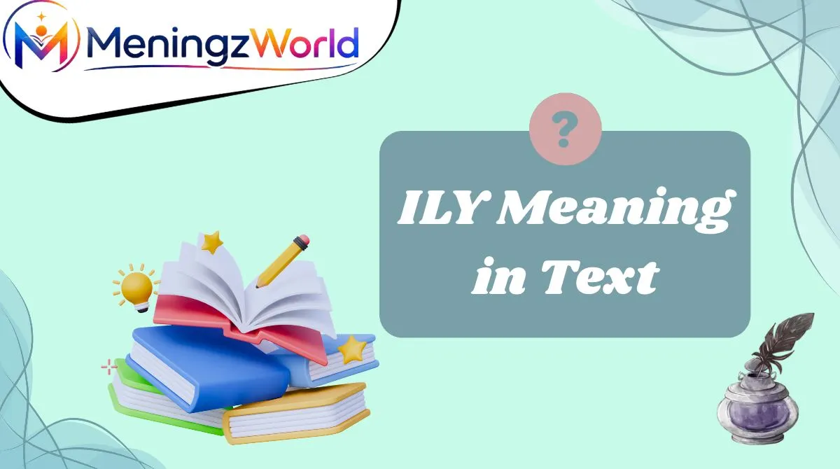 ILY Meaning in Text
