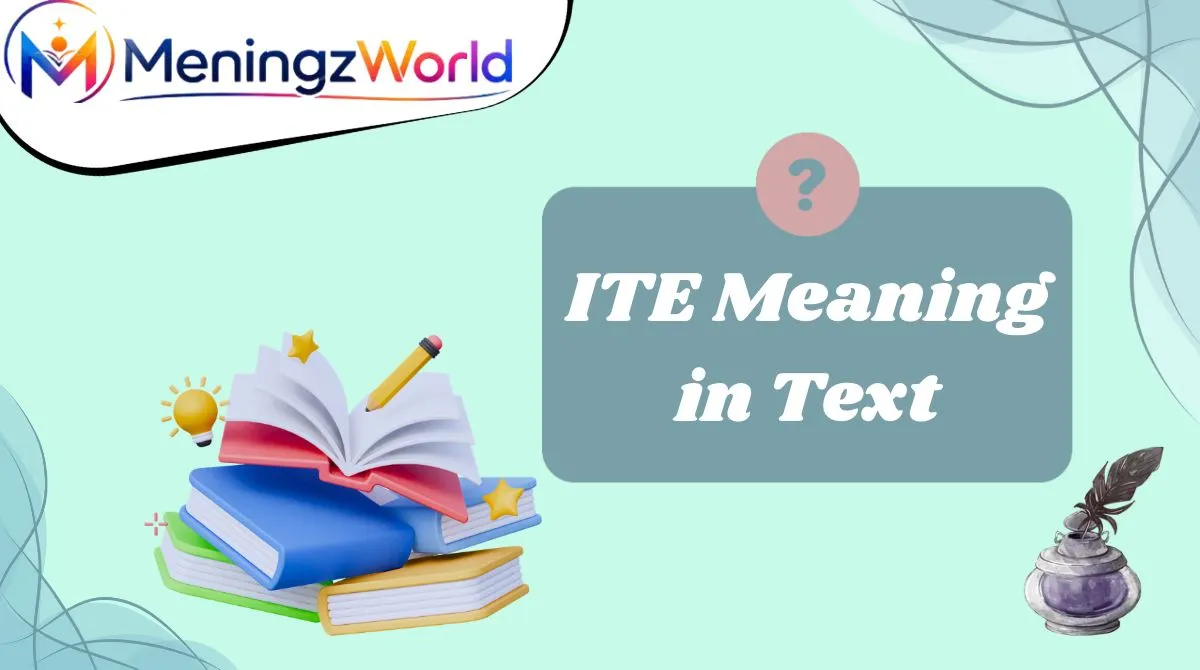 ITE Meaning in Text