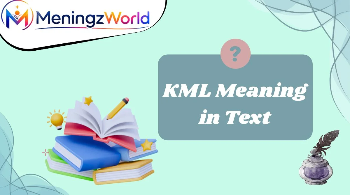 KML Meaning in Text