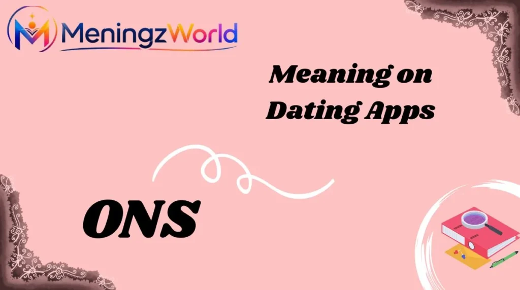 ONS Meaning on Dating Apps