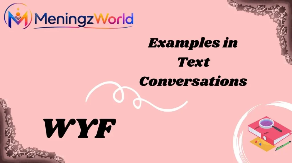 WYF Examples in Text Conversations